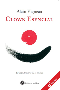 Clown essentiel, l’art de rire de soi-même