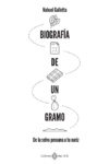 Biographie d’un gramme