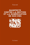 A Manifesto Against the Growing Management and Digitalisation of our Lives