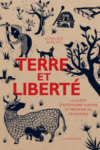 Land And Freedom. A quest for autonomy versus the fantasy of liberation